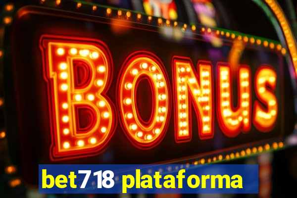 bet718 plataforma